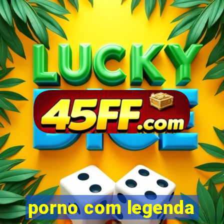 porno com legenda
